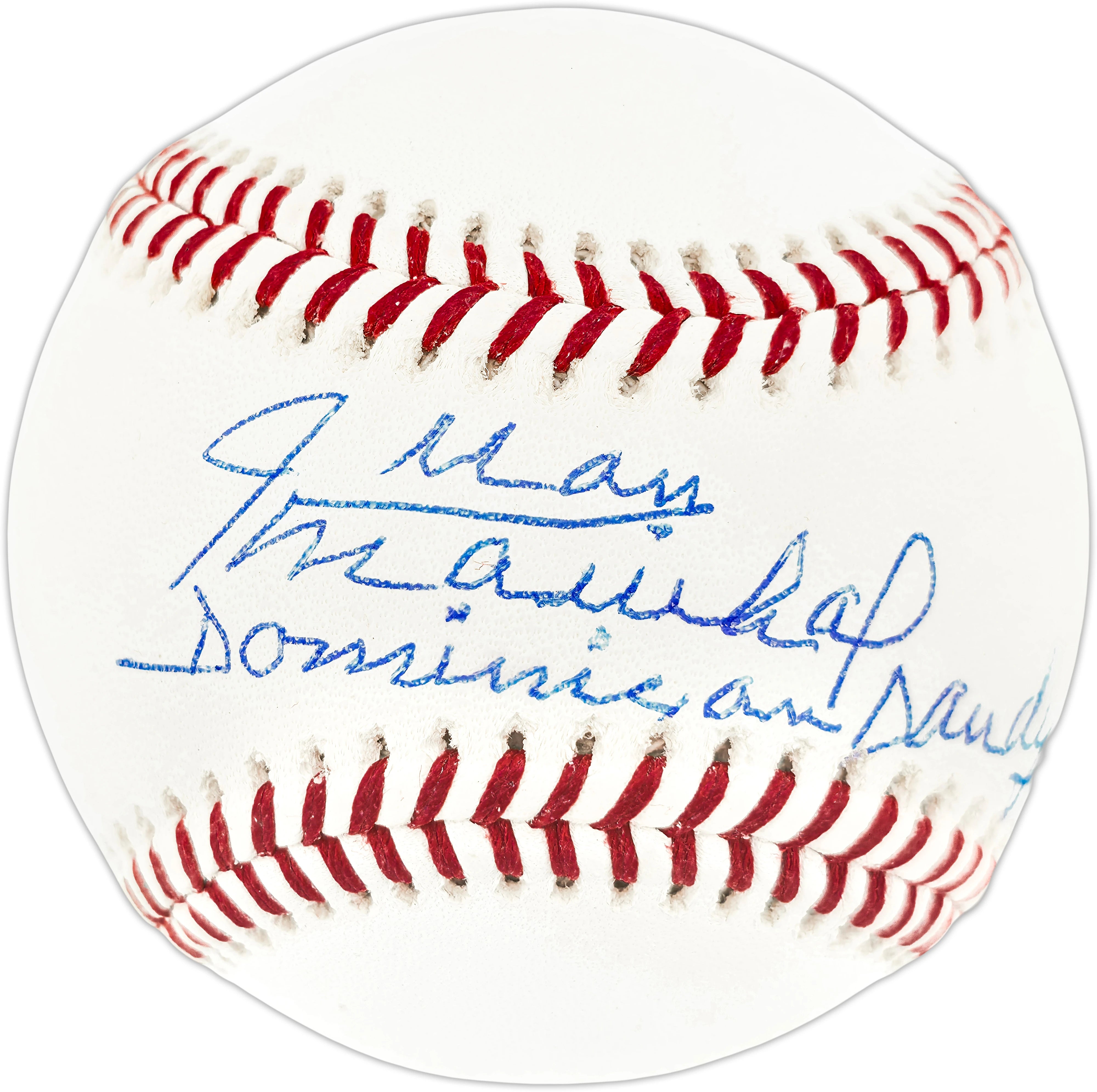 Juan Marichal Autographed San Francisco Giants Official Major League Baseball ("Dominican Dandy" Inscription) - James Spence Authentication (JSA)
